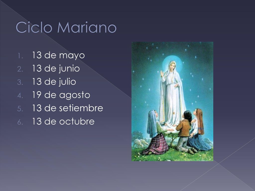 Ciclo Mariano 13 de mayo 13 de junio 13 de julio 19 de agosto