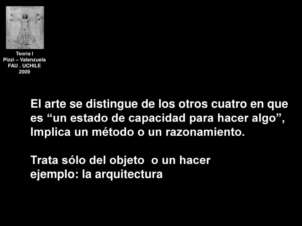 El arte se distingue de los otros cuatro en que