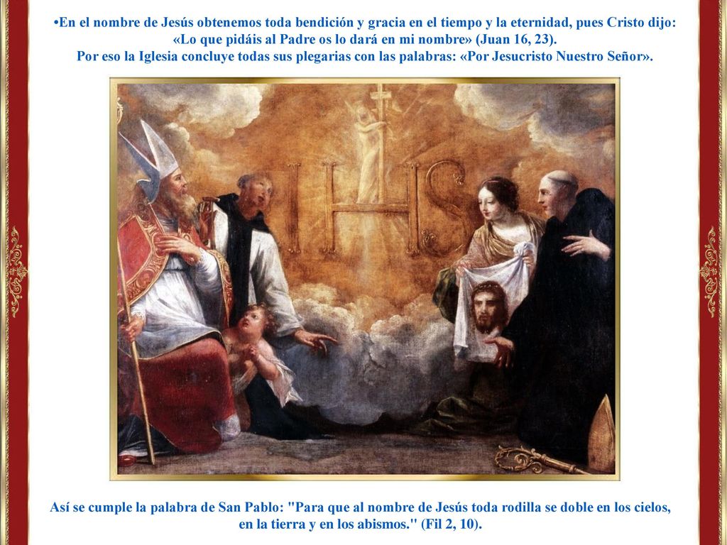 «Lo que pidáis al Padre os lo dará en mi nombre» (Juan 16, 23).