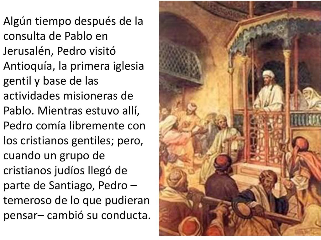 Algún tiempo después de la consulta de Pablo en Jerusalén, Pedro visitó Antioquía, la primera iglesia gentil y base de las actividades misioneras de Pablo.