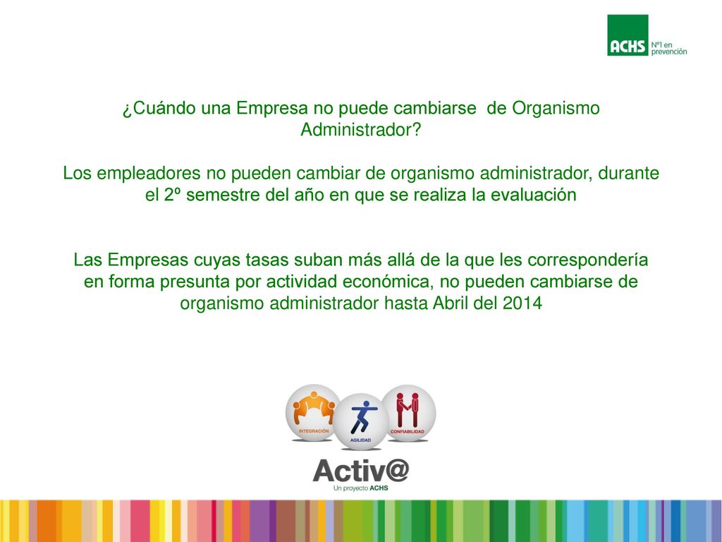 ¿Cuándo una Empresa no puede cambiarse de Organismo Administrador