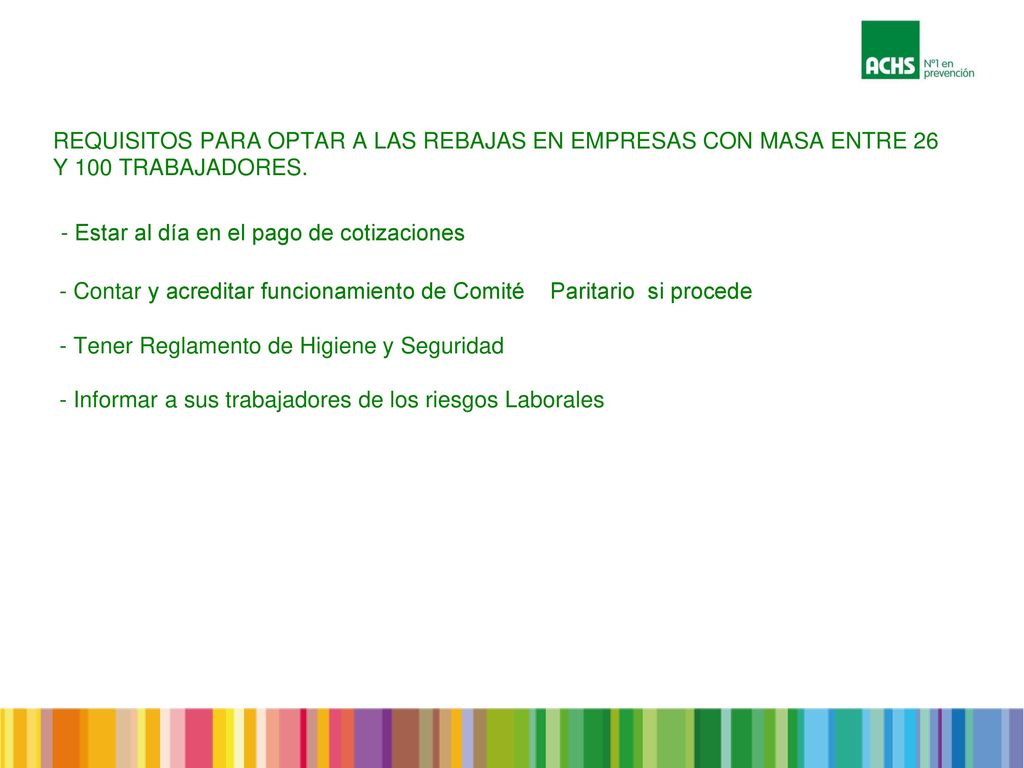 REQUISITOS PARA OPTAR A LAS REBAJAS EN EMPRESAS CON MASA ENTRE 26 Y 100 TRABAJADORES.