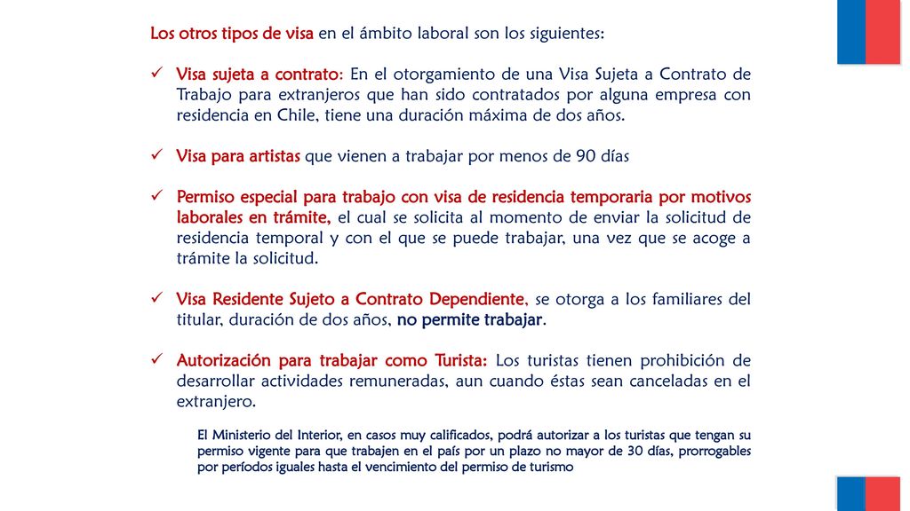 Los otros tipos de visa en el ámbito laboral son los siguientes: