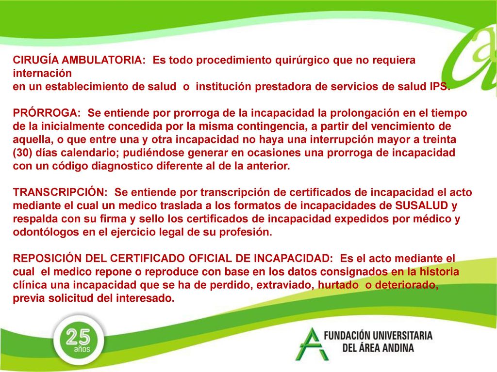 CIRUGÍA AMBULATORIA: Es todo procedimiento quirúrgico que no requiera internación