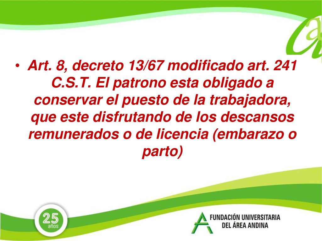 Art. 8, decreto 13/67 modificado art. 241 C. S. T