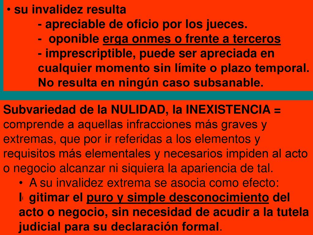 su invalidez resulta - apreciable de oficio por los jueces. - oponible erga onmes o frente a terceros.