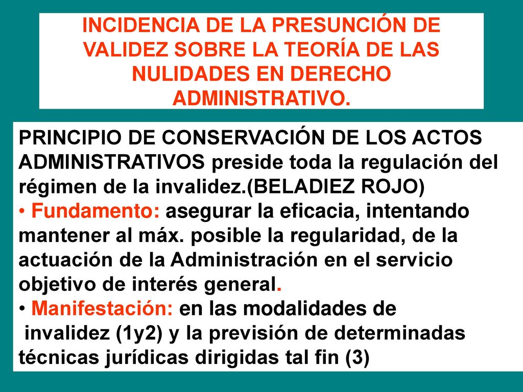 INCIDENCIA DE LA PRESUNCIÓN DE VALIDEZ SOBRE LA TEORÍA DE LAS NULIDADES EN DERECHO ADMINISTRATIVO.