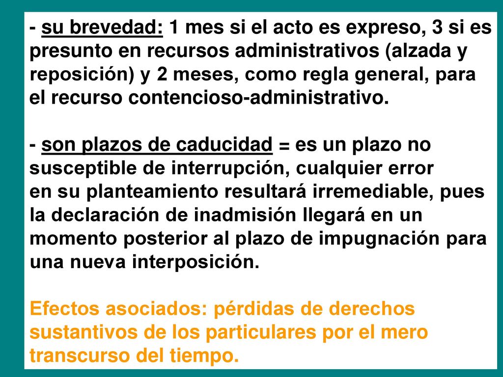 - su brevedad: 1 mes si el acto es expreso, 3 si es