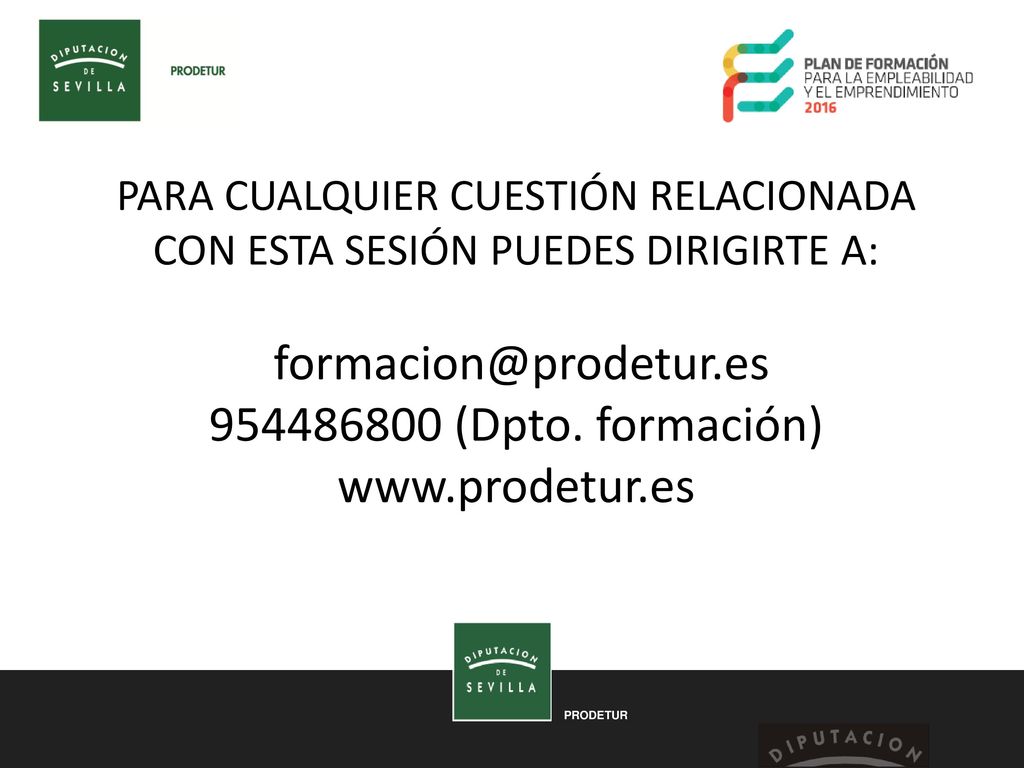 PARA CUALQUIER CUESTIÓN RELACIONADA CON ESTA SESIÓN PUEDES DIRIGIRTE A: (Dpto.