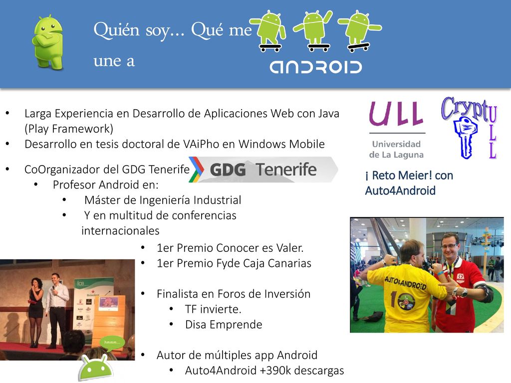 Quién soy… Qué me une a Larga Experiencia en Desarrollo de Aplicaciones Web con Java (Play Framework)
