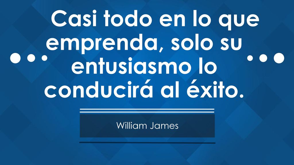 Casi todo en lo que emprenda, solo su entusiasmo lo conducirá al éxito.