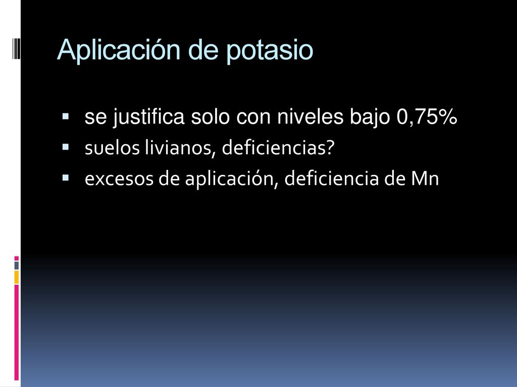 Aplicación de potasio se justifica solo con niveles bajo 0,75%