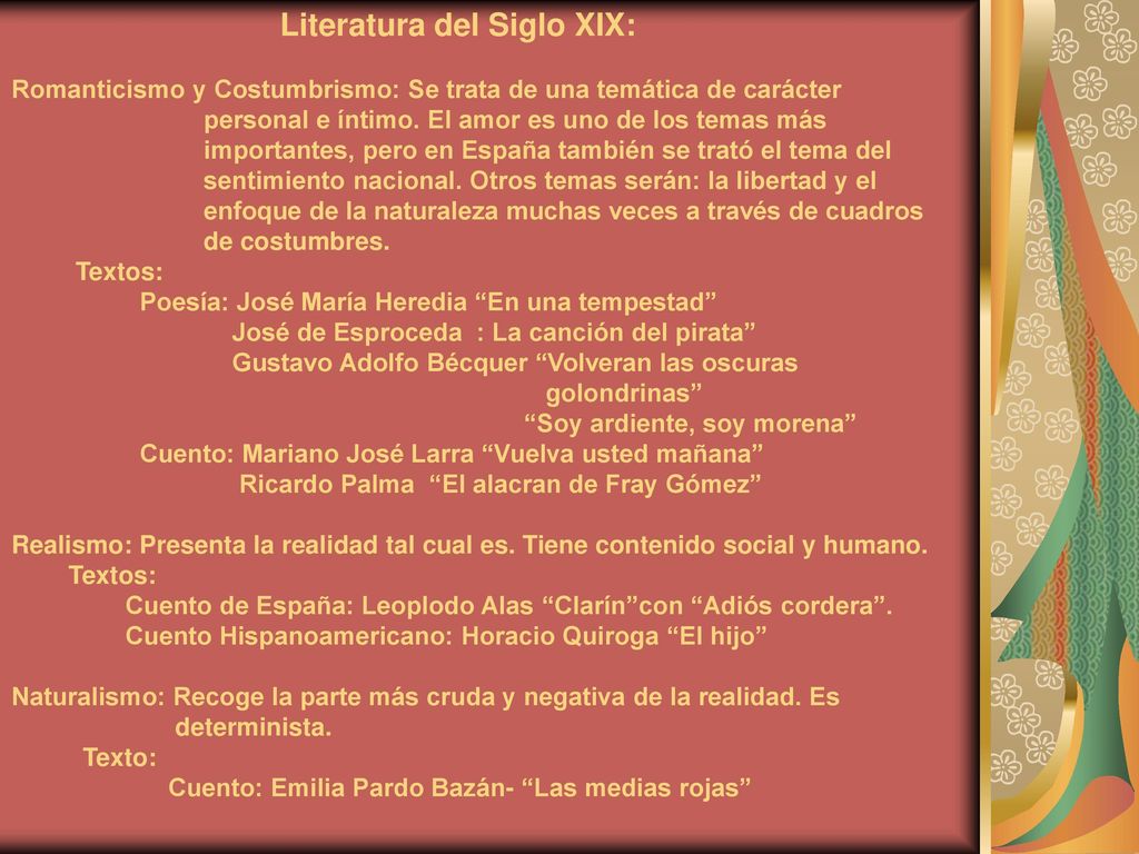 Literatura del Siglo XIX: Romanticismo y Costumbrismo: Se trata de una temática de carácter personal e íntimo.