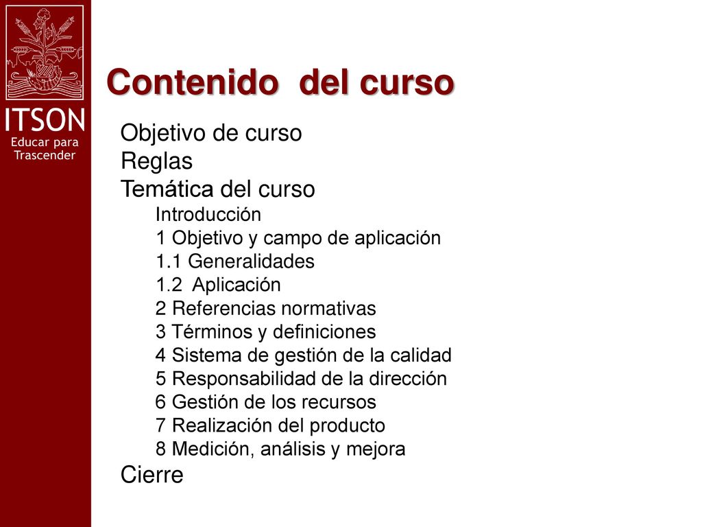 Contenido del curso Objetivo de curso Reglas Temática del curso Cierre