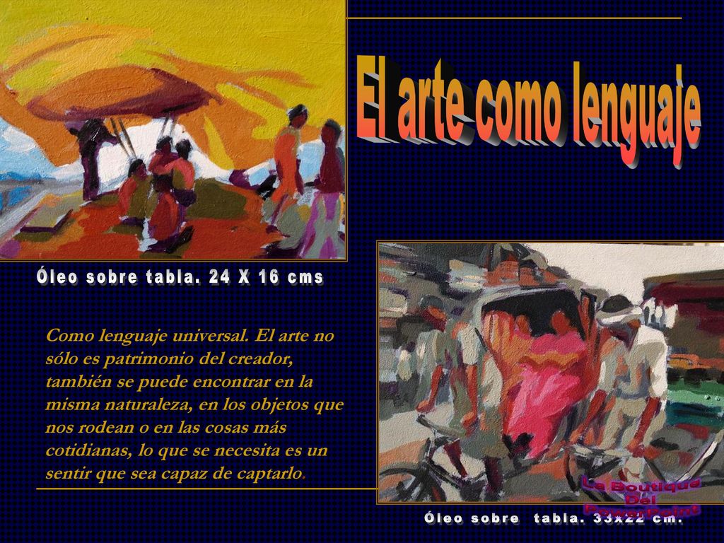 El arte como lenguaje Óleo sobre tabla. 24 X 16 cms.