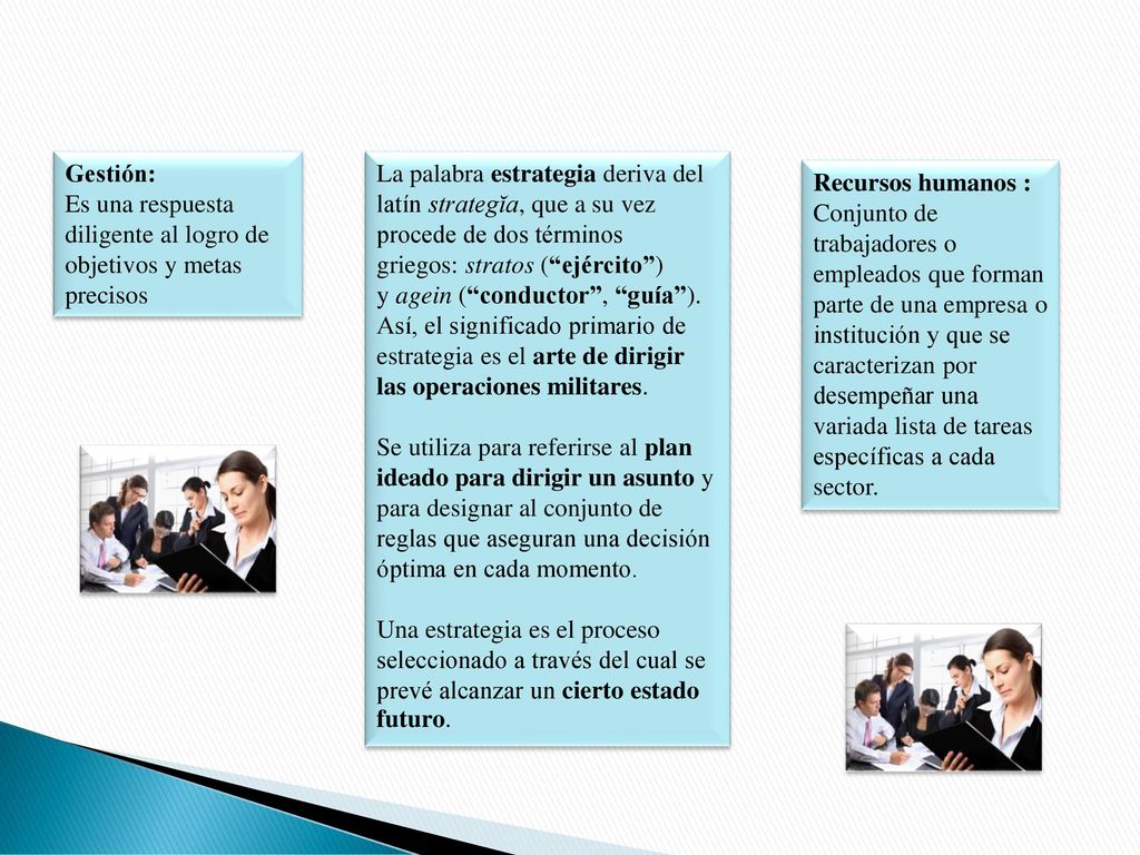 Gestión: Es una respuesta diligente al logro de objetivos y metas precisos.