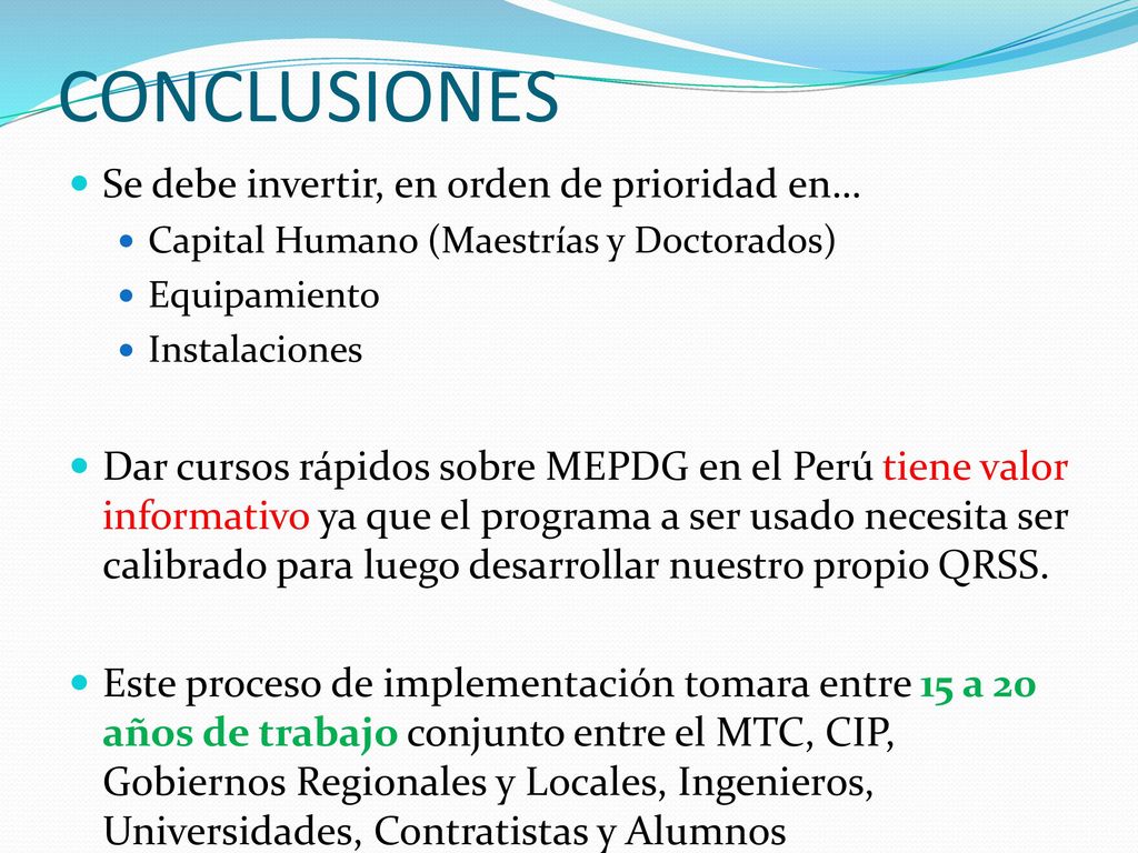 CONCLUSIONES Se debe invertir, en orden de prioridad en…
