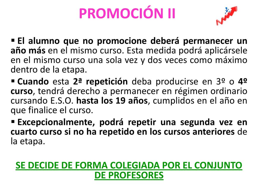 SE DECIDE DE FORMA COLEGIADA POR EL CONJUNTO DE PROFESORES