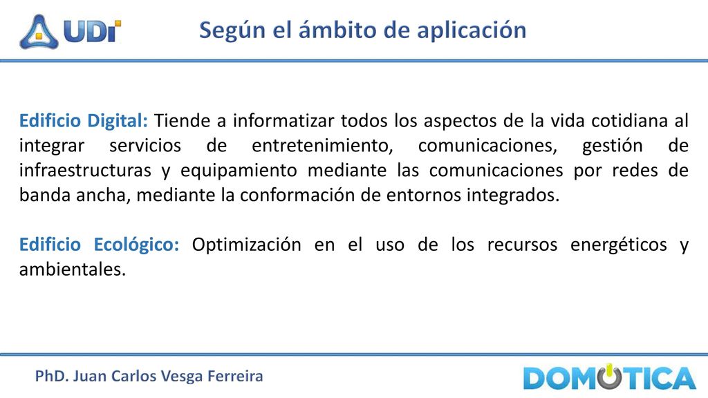 Según el ámbito de aplicación PhD. Juan Carlos Vesga Ferreira
