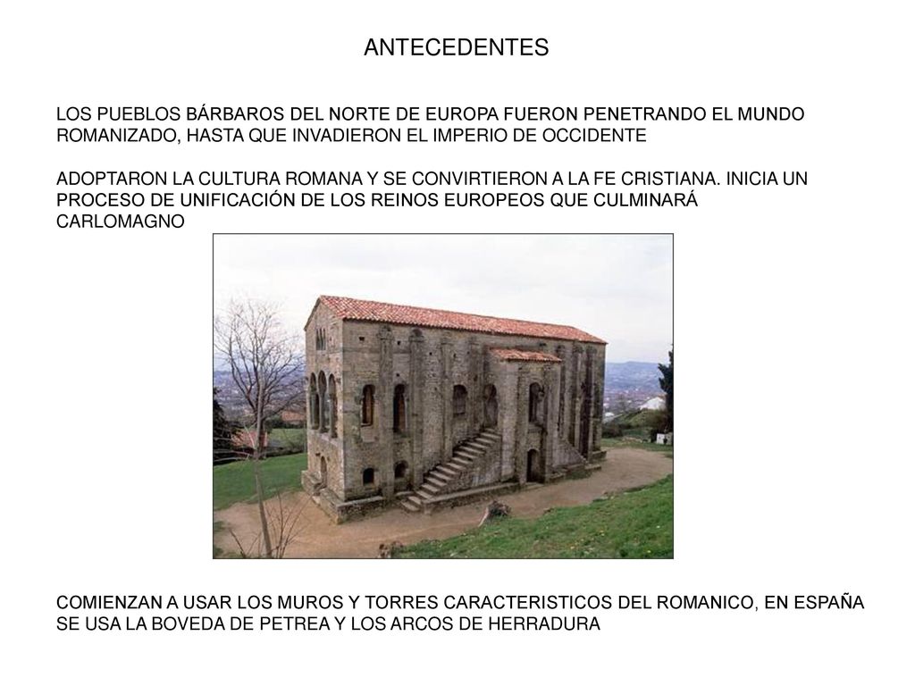ANTECEDENTES LOS PUEBLOS BÁRBAROS DEL NORTE DE EUROPA FUERON PENETRANDO EL MUNDO ROMANIZADO, HASTA QUE INVADIERON EL IMPERIO DE OCCIDENTE.