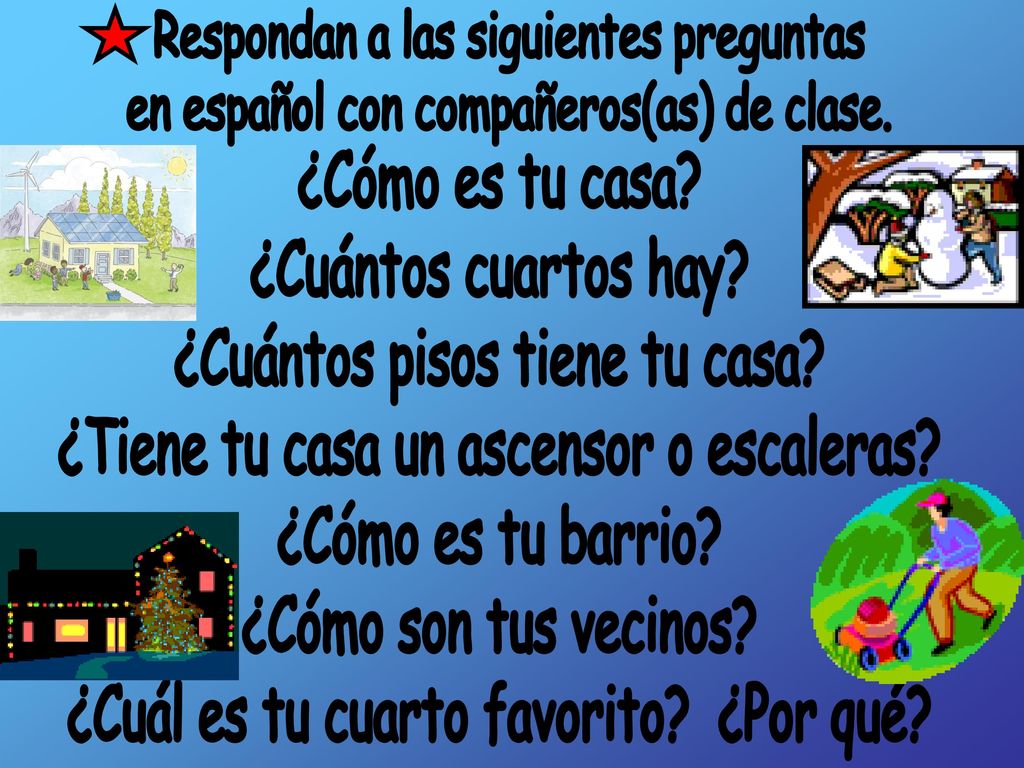 ¿Cuántos pisos tiene tu casa ¿Tiene tu casa un ascensor o escaleras