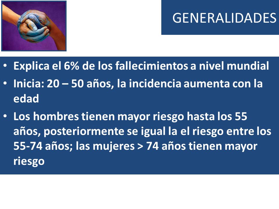 GENERALIDADES Explica el 6% de los fallecimientos a nivel mundial