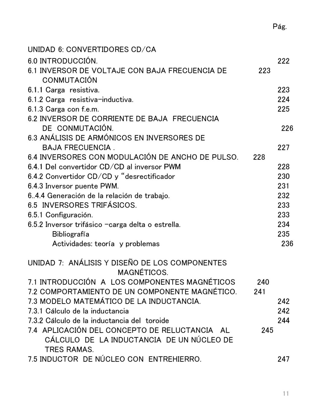 Pág. UNIDAD 6: CONVERTIDORES CD/CA. 6.0 INTRODUCCIÓN INVERSOR DE VOLTAJE CON BAJA FRECUENCIA DE 223.