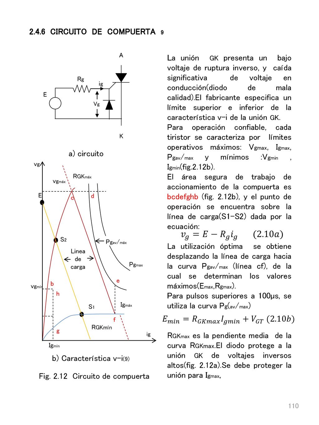𝑣 𝑔 =𝐸− 𝑅 𝑔 𝑖 𝑔 (2.10𝑎) 𝐸 𝑚𝑖𝑛 = 𝑅 𝐺𝐾𝑚𝑎𝑥 𝐼 𝑔𝑚𝑖𝑛 + 𝑉 𝐺𝑇 (2.10𝑏)