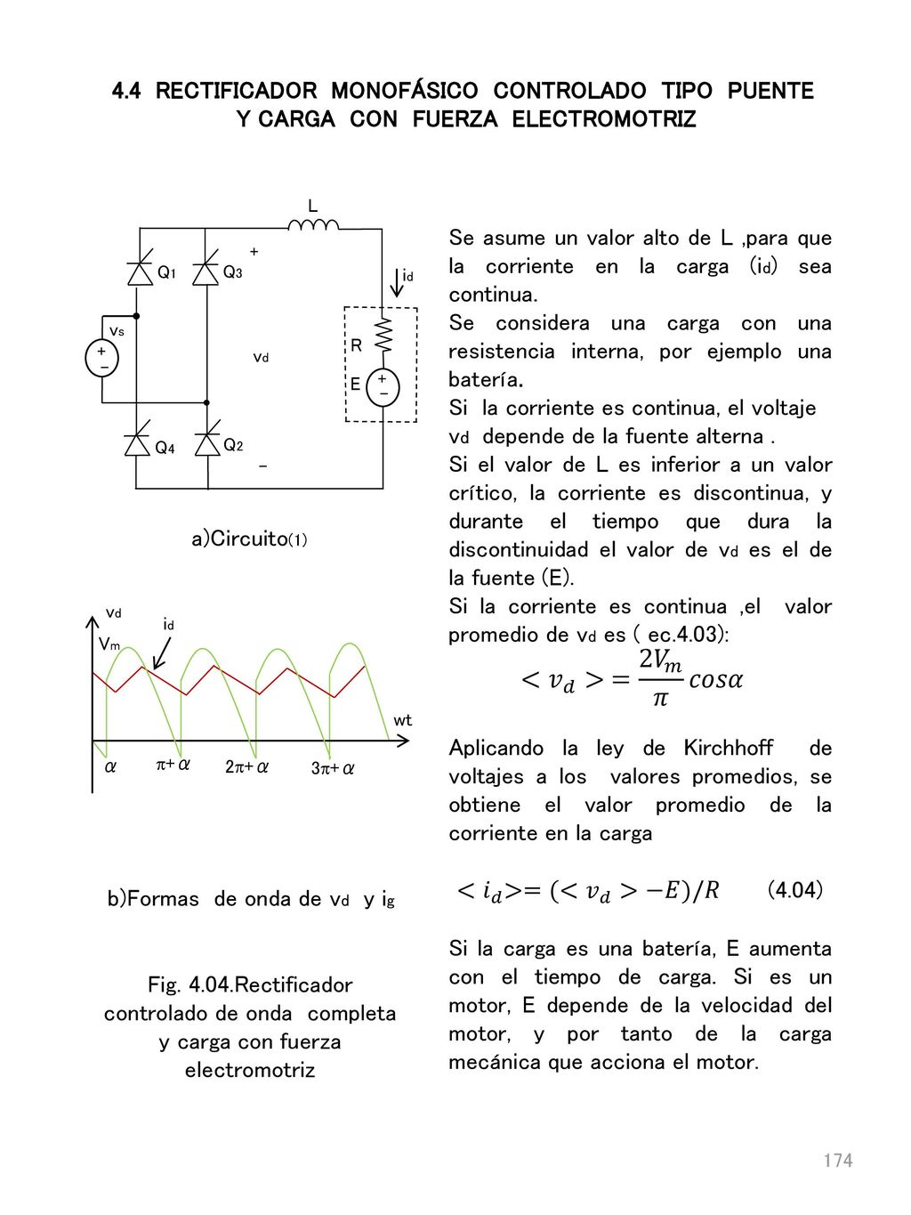 < 𝑣 𝑑 > = 2 𝑉 𝑚 𝜋 𝑐𝑜𝑠𝛼 <𝑖 𝑑 >=(< 𝑣 𝑑 >−𝐸)/𝑅 (4.04)