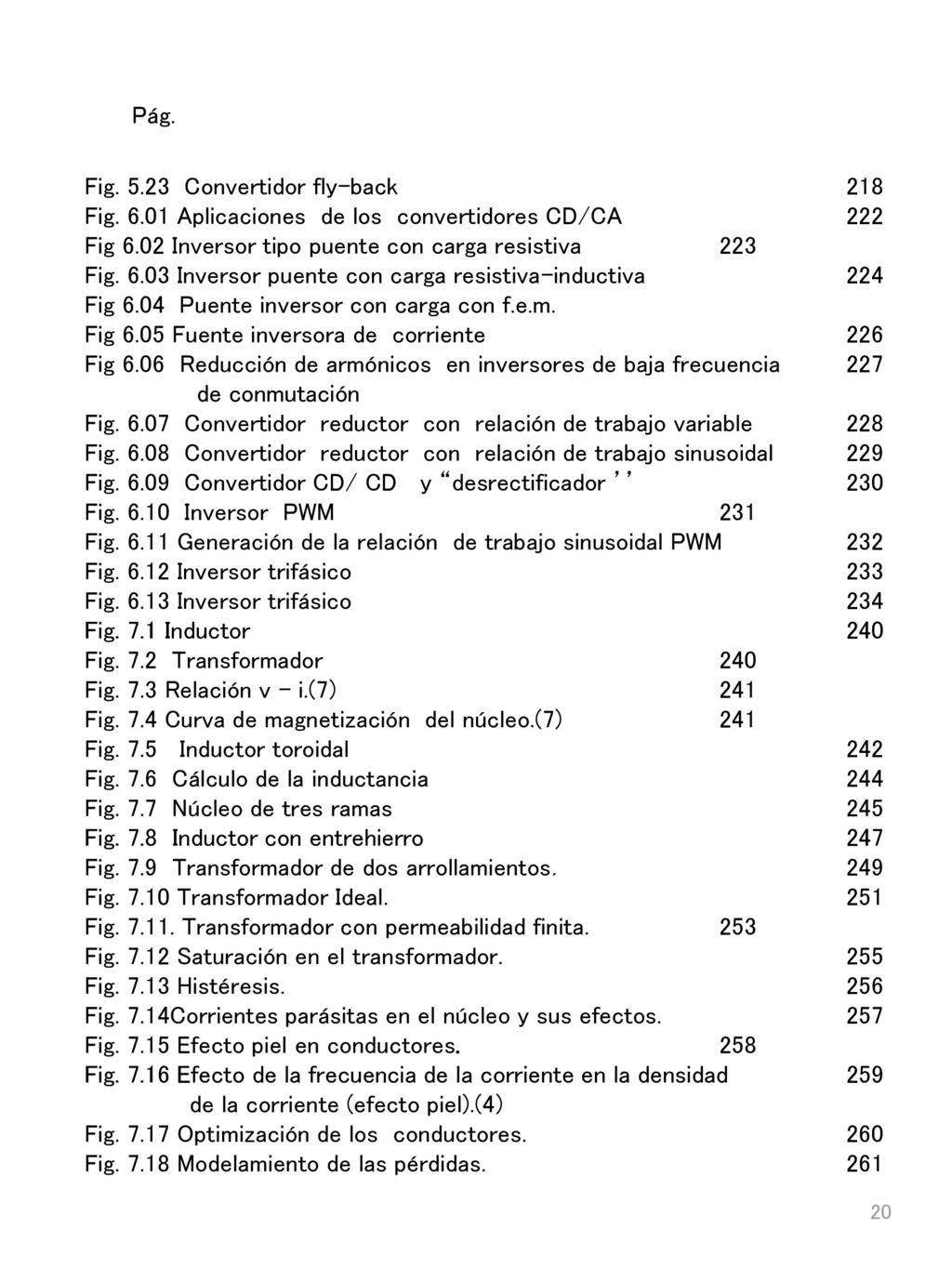 Pág. Fig Convertidor fly-back 218. Fig Aplicaciones de los convertidores CD/CA 222.