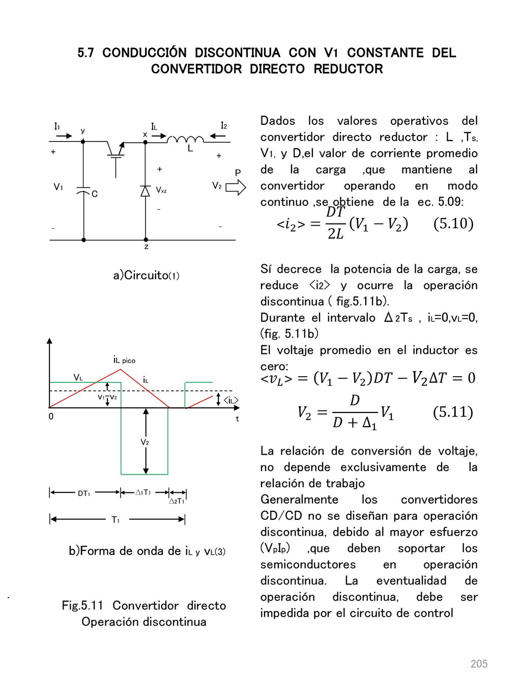 ˂ 𝑖 2 ˃= 𝐷𝑇 2𝐿 𝑉 1 − 𝑉 2 (5.10) ˂ 𝑣 𝐿 ˃= 𝑉 1 − 𝑉 2 𝐷𝑇− 𝑉 2 ∆𝑇=0