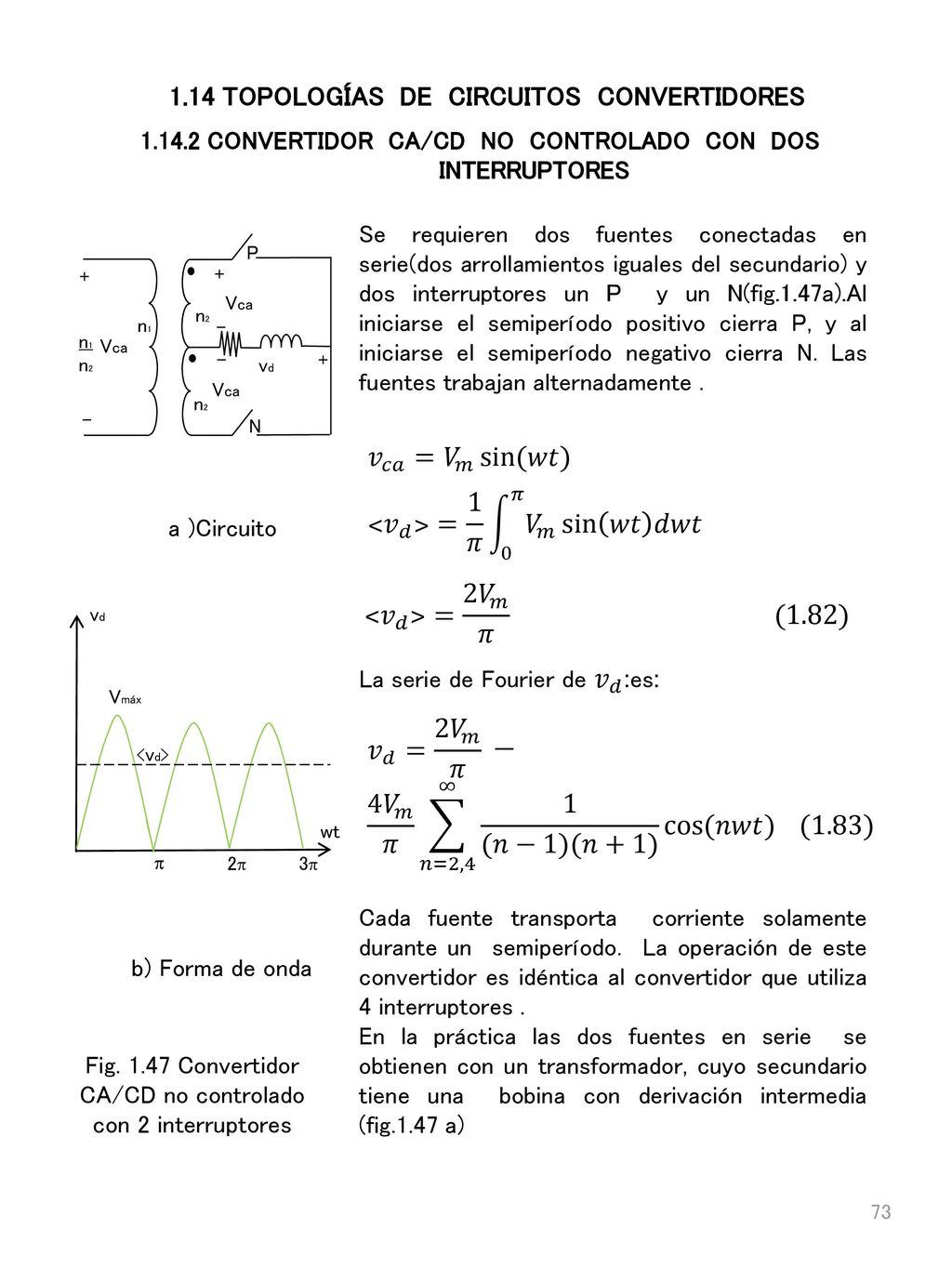 4𝑉 𝑚 𝜋 𝑛=2,4 ∞ 1 (𝑛−1)(𝑛+1) cos (𝑛𝑤𝑡) (1.83)