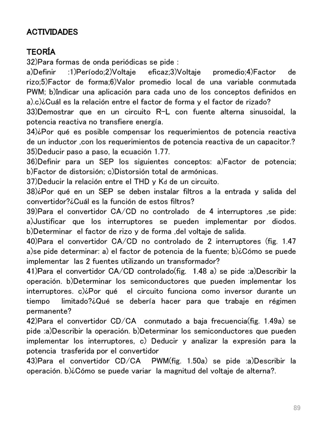 ACTIVIDADES TEORÍA. 32)Para formas de onda periódicas se pide :