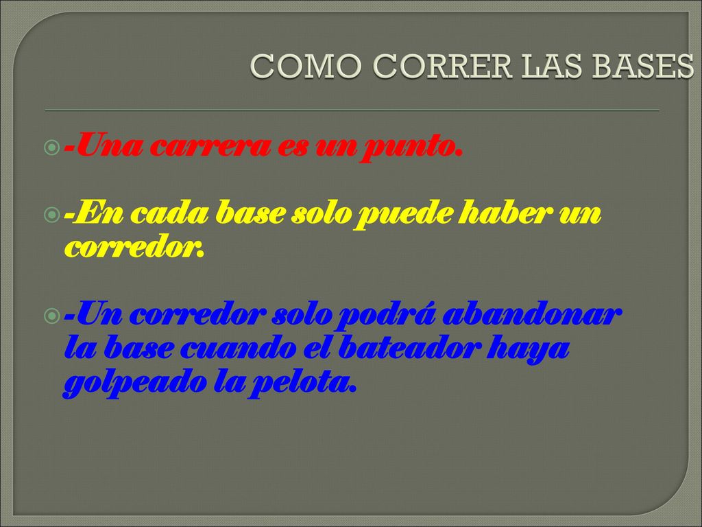 COMO CORRER LAS BASES -Una carrera es un punto.