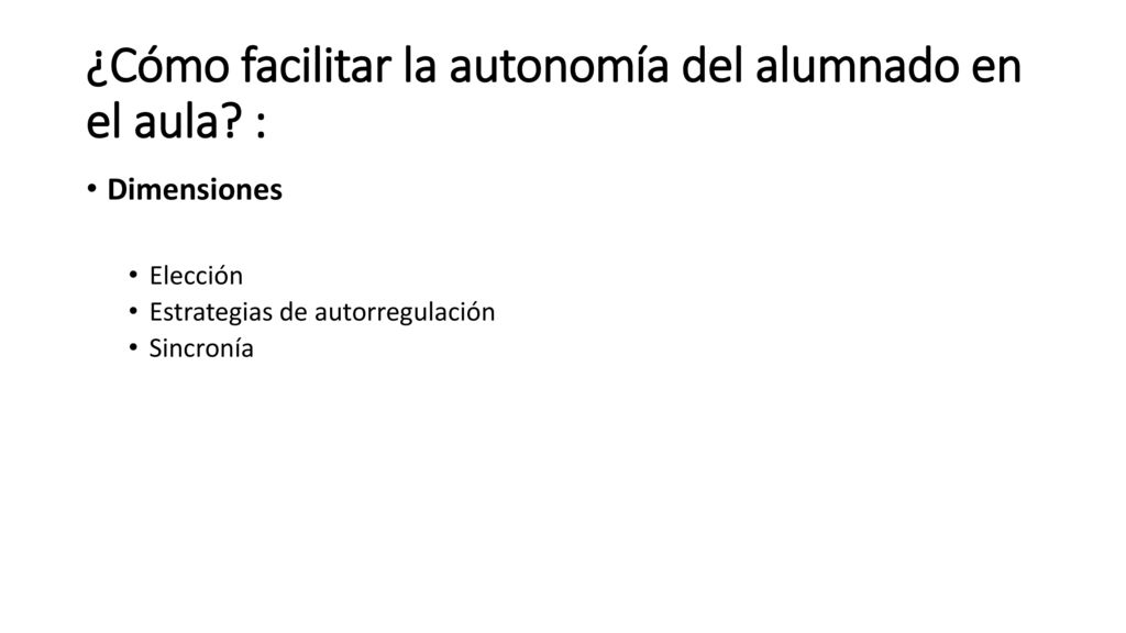 ¿Cómo facilitar la autonomía del alumnado en el aula :