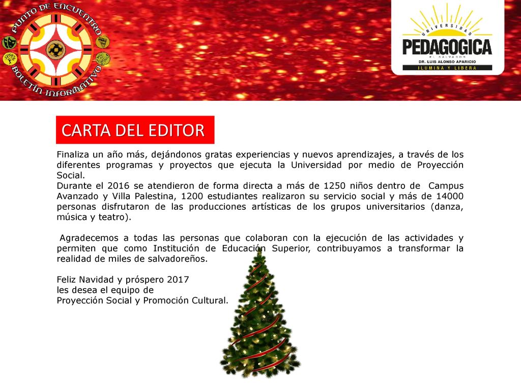 Finaliza un año más, dejándonos gratas experiencias y nuevos aprendizajes, a través de los diferentes programas y proyectos que ejecuta la Universidad por medio de Proyección Social.
