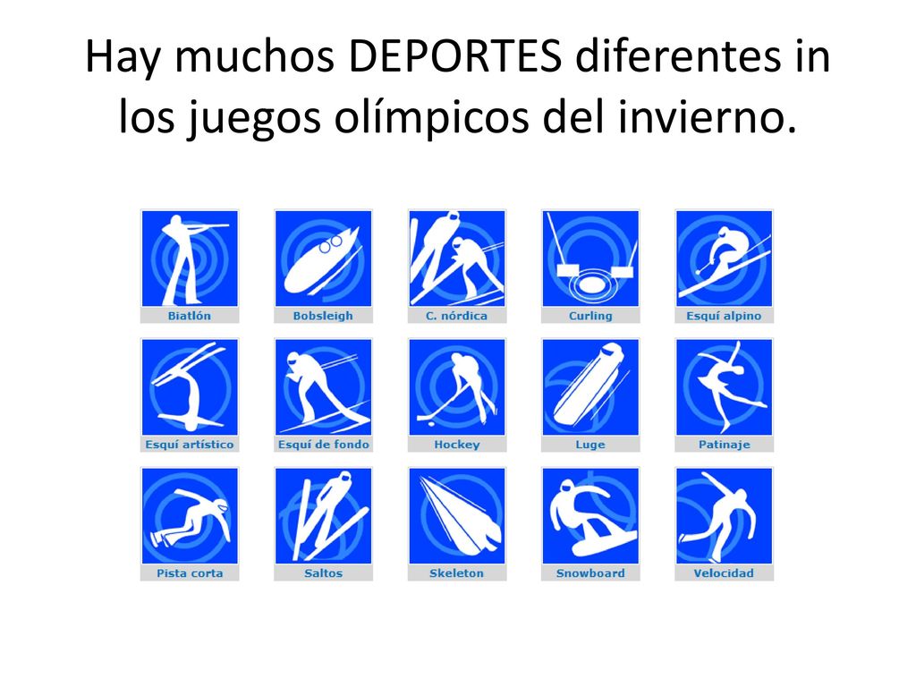 Hay muchos DEPORTES diferentes in los juegos olímpicos del invierno.