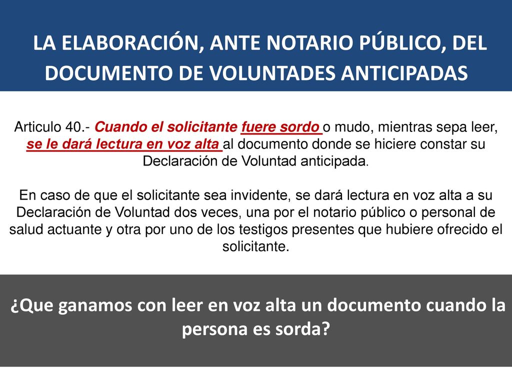 LA ELABORACIÓN, ANTE NOTARIO PÚBLICO, DEL DOCUMENTO DE VOLUNTADES ANTICIPADAS.