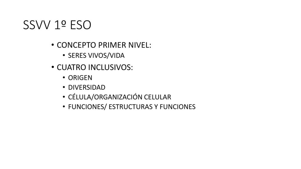 SSVV 1º ESO CONCEPTO PRIMER NIVEL: CUATRO INCLUSIVOS: SERES VIVOS/VIDA