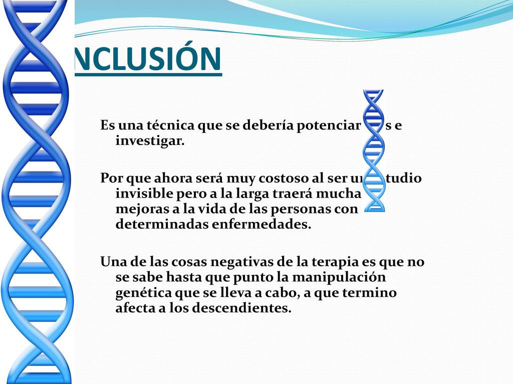 CONCLUSIÓN Es una técnica que se debería potenciar mas e investigar.