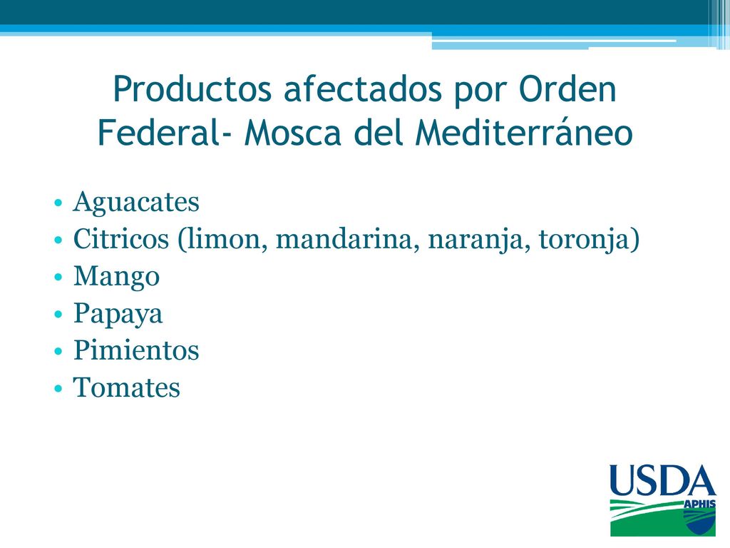 Productos afectados por Orden Federal- Mosca del Mediterráneo