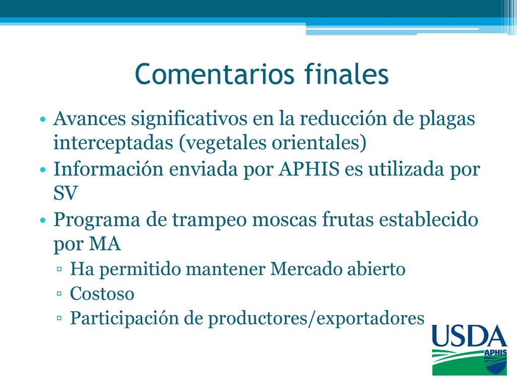 Comentarios finales Avances significativos en la reducción de plagas interceptadas (vegetales orientales)