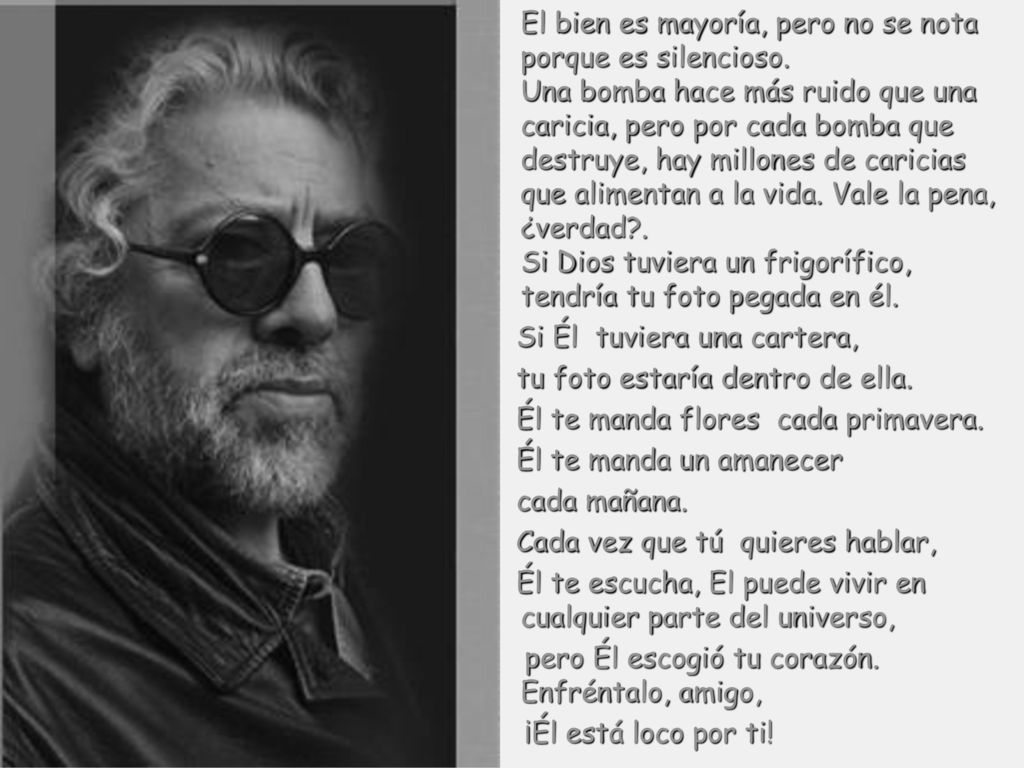 El bien es mayoría, pero no se nota porque es silencioso