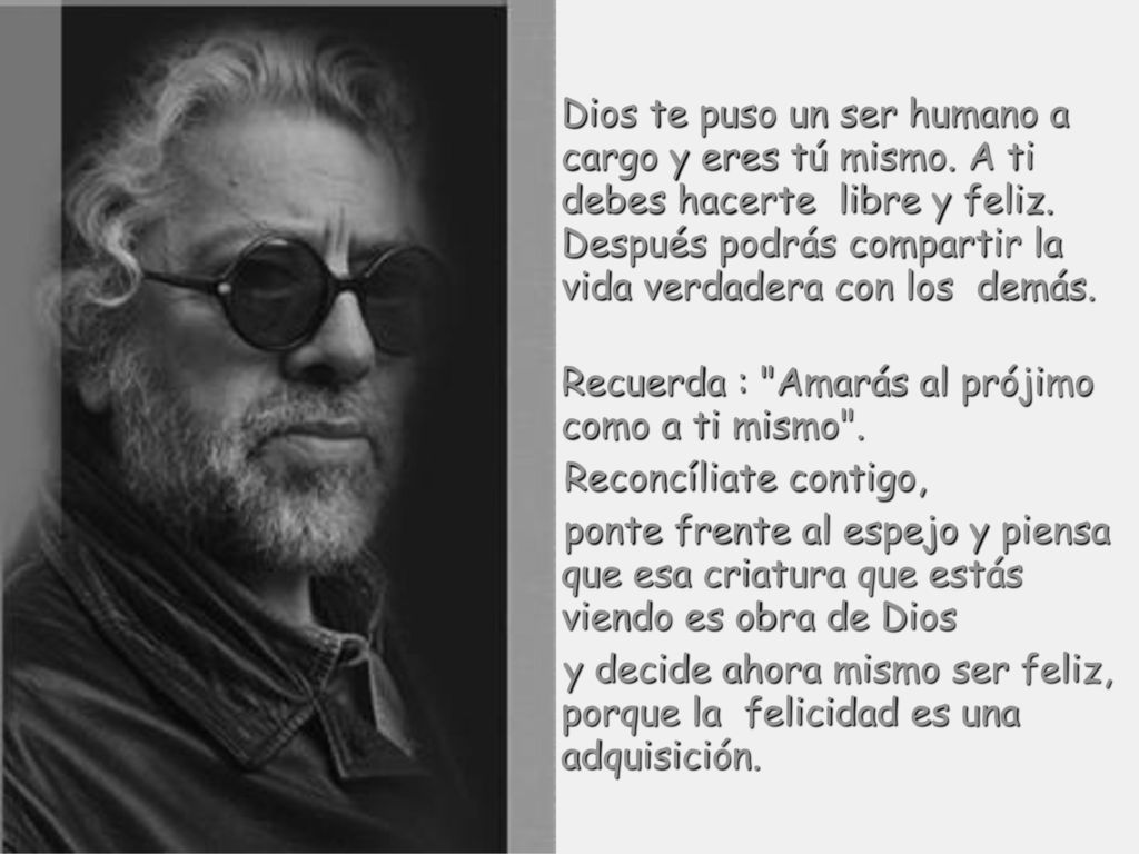Dios te puso un ser humano a cargo y eres tú mismo