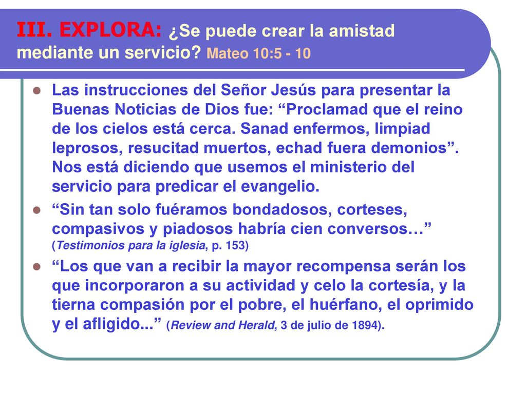 III. EXPLORA: ¿Se puede crear la amistad mediante un servicio