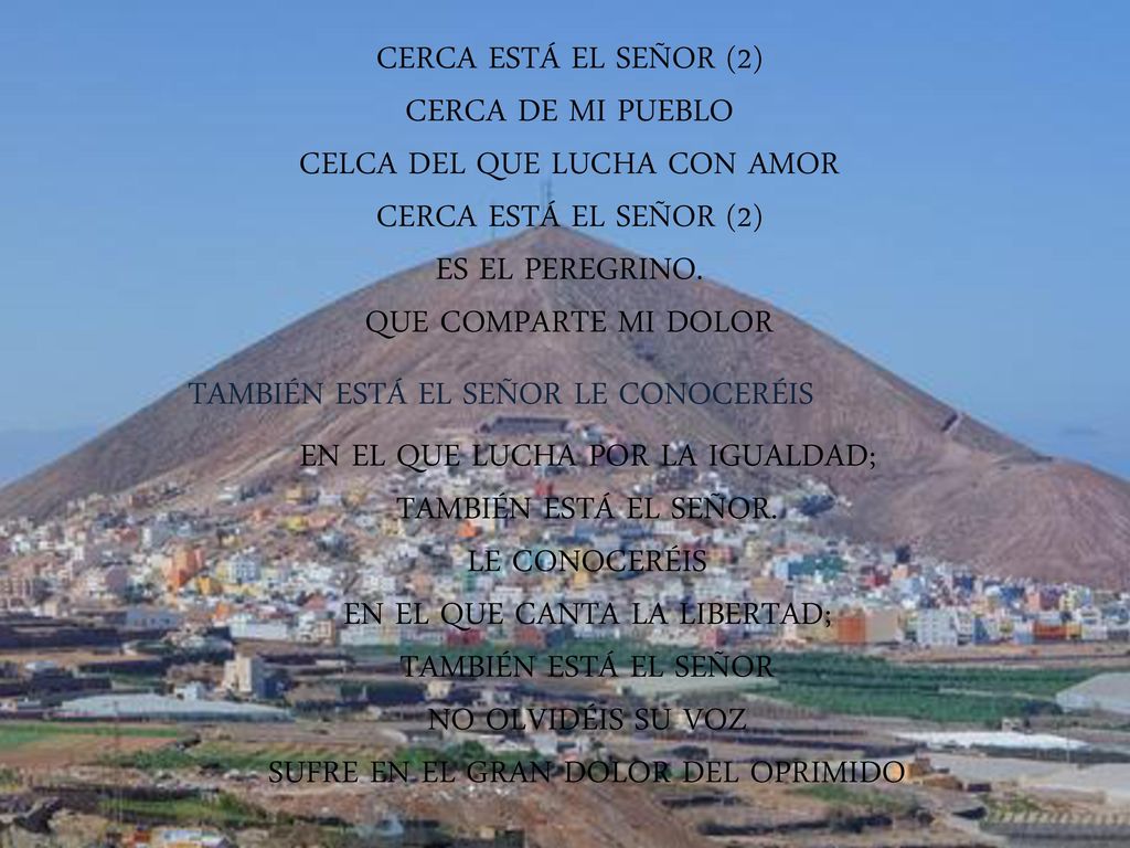 CELCA DEL QUE LUCHA CON AMOR ES EL PEREGRINO. QUE COMPARTE MI DOLOR
