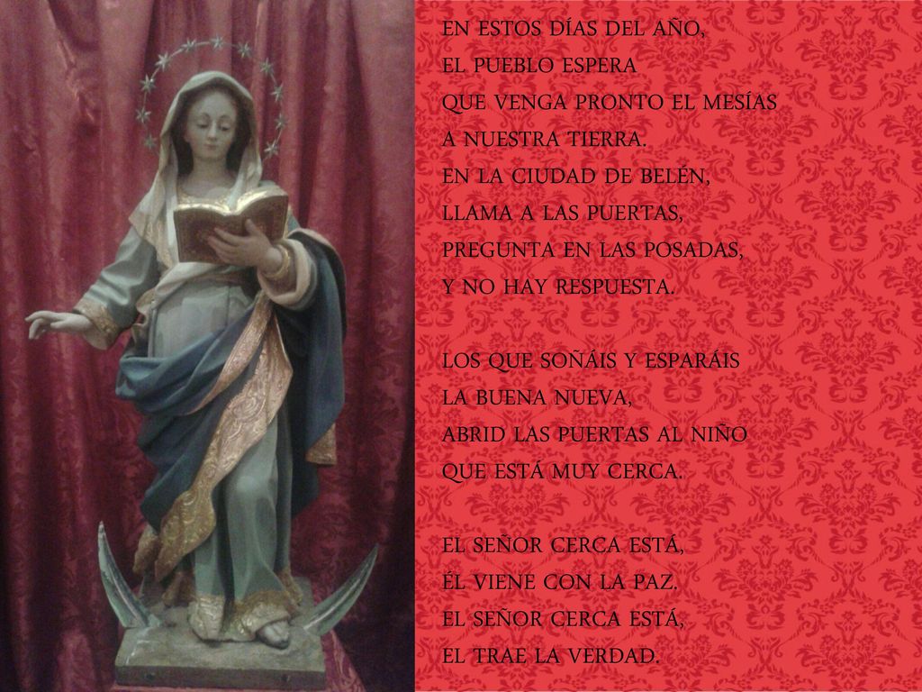 EN ESTOS DÍAS DEL AÑO, EL PUEBLO ESPERA. QUE VENGA PRONTO EL MESÍAS. A NUESTRA TIERRA. EN LA CIUDAD DE BELÉN,