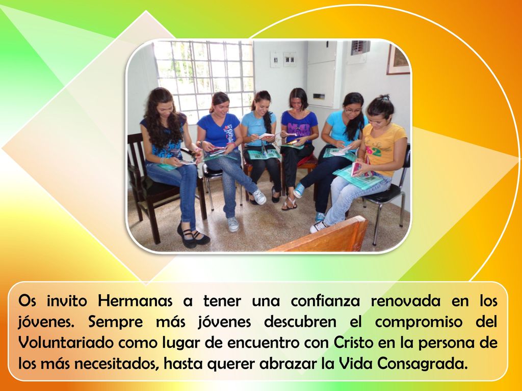 Os invito Hermanas a tener una confianza renovada en los jóvenes