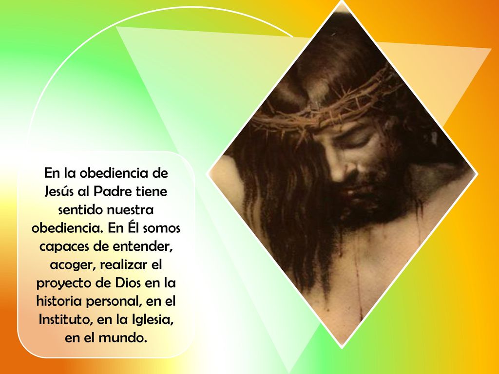 En la obediencia de Jesús al Padre tiene sentido nuestra obediencia