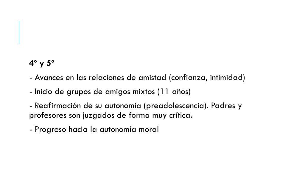 4º y 5º - Avances en las relaciones de amistad (confianza, intimidad) - Inicio de grupos de amigos mixtos (11 años)